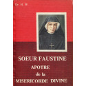 Soeur Faustine apôtre de la Miséricorde divine