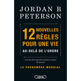 Jordan Peterson - 12 nouvelles règles pour une vie au-delà de l'ordre