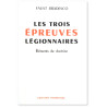 Faust Bradesco - Les trois épreuves légionnaires - Eléments de doctrine