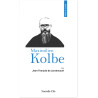 Jean-François de Louvencourt - Prier 15 jours avec Maximilien Kolbe