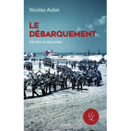 Nicolas Aubin - Le débarquement, vérités et légendes