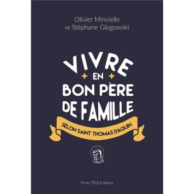 Vivre en bon père de famille selon saint Thomas d'Aquin