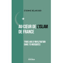 Au coeur de l'Islam de France - Trois ans d'infiltration dans 70 mosquées