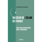 Au coeur de l'Islam de France - Trois ans d'infiltration dans 70 mosquées