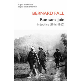 Bernard Fall - Rue sans joie - Indochine 1946-1962