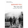 Bernard Fall - Rue sans joie - Indochine 1946-1962