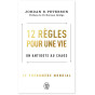 Jordan Peterson - 12 règles pour une vie - Un antidote au chaos