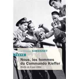 Stéphane Simonnet - Nous, les hommes du commando Kieffer - Récits du 6 juin 1944