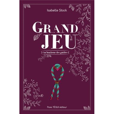 Isabelle Stock - Grand Jeu - Au bonheur des Guides