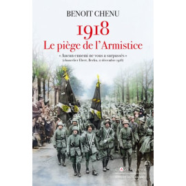 Benoît Chenu - 1918 le piège de l'Armistice