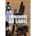 Emmanuel au Sahel - Itinéraire d'une défaite