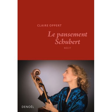 Claire Oppert - Le pansement Schubert