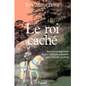 Le roi caché - Sauveurs et imposteurs, mythes politiques populaires dans l'Europe moderne