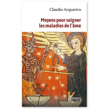 Claudio  Acquaviva - Moyens pour soigner les maladies de l'âme