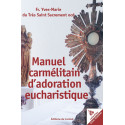 Manuel d'adoration eucharistique à l'école du Carmel