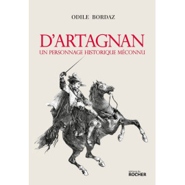 Odile Bordaz - D'Artagnan, un personnage historique méconnu