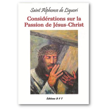 Considérations sur la Passion de Jésus-Christ