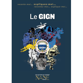 Expliquez-moi le GIGN - Groupe d'intervention de la gendarmerie nationale