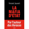 Vincent Jauvert - La mafia d'Etat