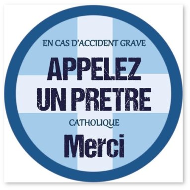 En cas d'accident grave, appelez un prêtre catholique - Merci