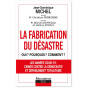 Jean-Dominique Michel - La fabrication du désastre - Qui ? Pourquoi ? Comment ? Opération criminelle et coup d'Etat planétaire