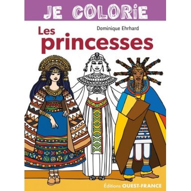 Dominique Ehrhard - Je colorie les Princesses