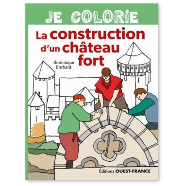 Dominique Ehrhard - La construction d'un château fort