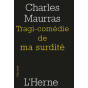 Charles Maurras - Tragi-comédie de ma surdité - 1945