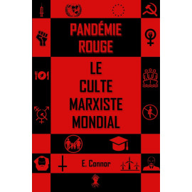 Emmet Connor - La pandémie Rouge : Le culte marxiste mondial