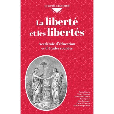 La liberté et les libertés - Académie d'éducation et d'études sociales