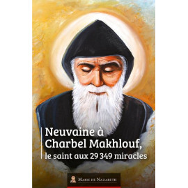 Neuvaine à Charbel Maklouf, le saint aux 29 349 miracles