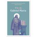 Vie de Gabriel-Maria