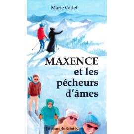Marie Cadet - Maxence et les pécheurs d'âmes
