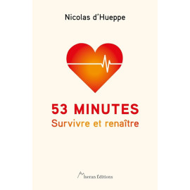 Nicolas d'Hueppe - 53 minutes - Survivre et renaître