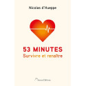 53 minutes - Survivre et renaître