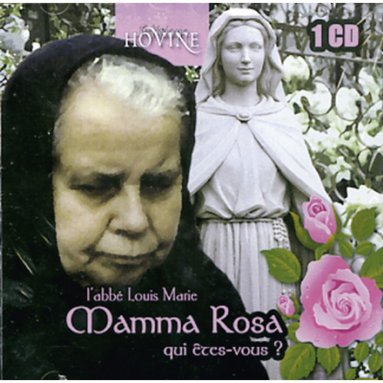 Abbé Louis Marie - Mamma Rosa, qui êtes-vous ?