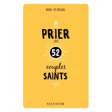 Prier avec 52 couples saints