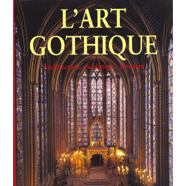 Rolf Toman - L'Art gothique - Architecture, sculpture, peinture