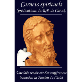 R.P. Bernard-Marie de Chivré - Prédications - Carnet spirituel n° 78