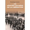 Dominique Lormier - Les vérités cachées de la Libération