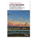 Little Bighorn - Une bataille dans la mémoire américaine de 1876 à nos jours