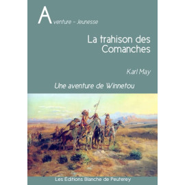 Karl May - La trahison des Comanches - Une aventure de Winnetou