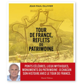 Jean-Paul Ollivier - Tour de France reflets du patrimoine