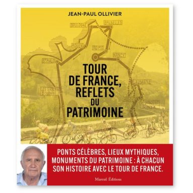 Jean-Paul Ollivier - Tour de France reflets du patrimoine