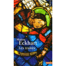 Maître Eckhart - Les Traités