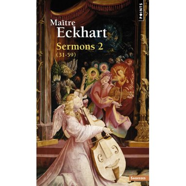 Maître Eckhart - Sermons 2 - de 31 à 59