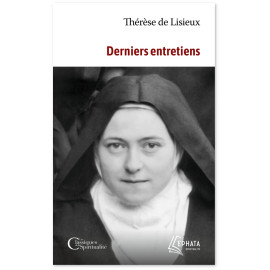 Sainte Thérèse de Lisieux - Derniers entretiens
