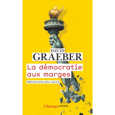 David Graeber - La démocratie aux marges