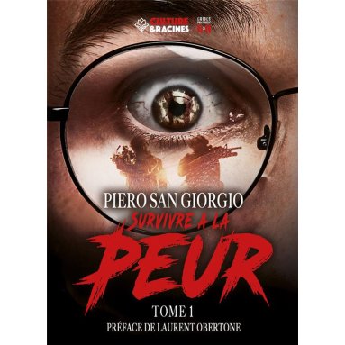 Piero San Giorgio - Survivre à la peur - Tome 1