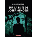 Sur la piste de Josef Mengele